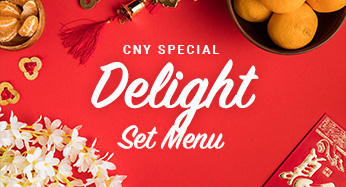 CNY 2025 Delight Set Menu